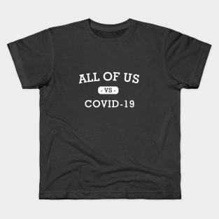 ALL OF US VS COVID 19 Kids T-Shirt